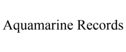 AQUAMARINE RECORDS trademark
