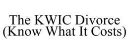 THE KWIC DIVORCE (KNOW WHAT IT COSTS) trademark