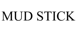 MUD STICK trademark