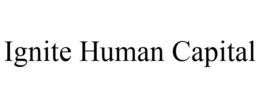 IGNITE HUMAN CAPITAL trademark