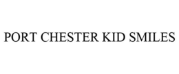 PORT CHESTER KID SMILES trademark
