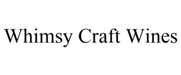 WHIMSY CRAFT WINES trademark