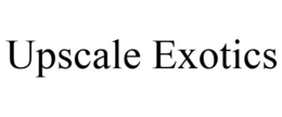 UPSCALE EXOTICS trademark