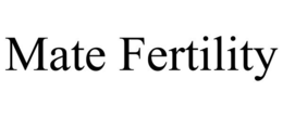 MATE FERTILITY trademark