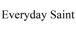 EVERYDAY SAINT trademark