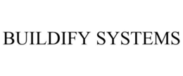 BUILDIFY SYSTEMS trademark