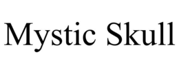 MYSTIC SKULL trademark