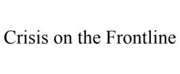 CRISIS ON THE FRONTLINE trademark