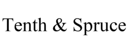 TENTH & SPRUCE trademark