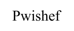 PWISHEF trademark