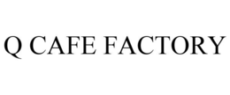 Q CAFE FACTORY trademark