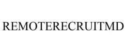 REMOTERECRUITMD trademark