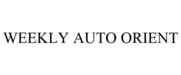 WEEKLY AUTO ORIENT trademark