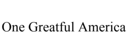 ONE GREATFUL AMERICA trademark