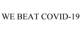 WE BEAT COVID-19 trademark