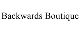 BACKWARDS BOUTIQUE trademark