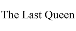 THE LAST QUEEN trademark