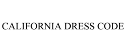CALIFORNIA DRESS CODE trademark
