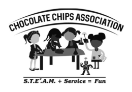 CHOCOLATE CHIPS ASSOCIATION S.T.E².A.M.+ SERVICE = FUN trademark