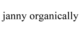 JANNY ORGANICALLY trademark