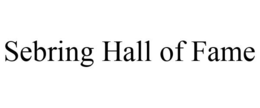 SEBRING HALL OF FAME trademark