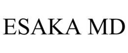 ESAKA MD trademark