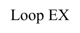 LOOP EX trademark