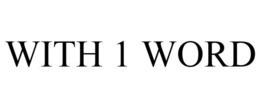 WITH 1 WORD trademark