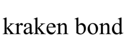 KRAKEN BOND trademark