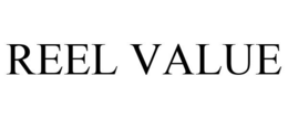 REEL VALUE trademark