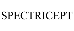 SPECTRICEPT trademark
