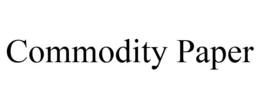 COMMODITY PAPER trademark