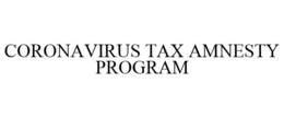 CORONAVIRUS TAX AMNESTY PROGRAM trademark