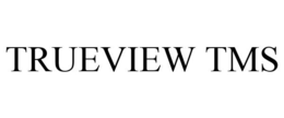 TRUEVIEW TMS trademark
