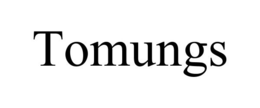 TOMUNGS trademark