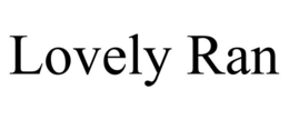 LOVELY RAN trademark