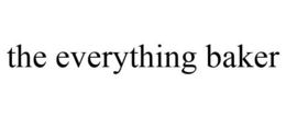 THE EVERYTHING BAKER trademark