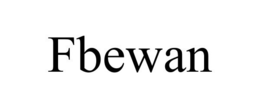 FBEWAN trademark