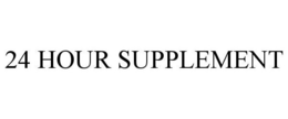 24 HOUR SUPPLEMENT trademark