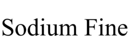 SODIUM FINE trademark