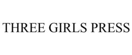 THREE GIRLS PRESS trademark