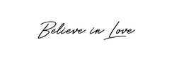 BELIEVE IN LOVE trademark