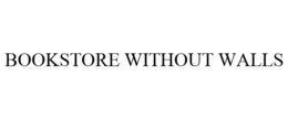 BOOKSTORE WITHOUT WALLS trademark