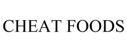 CHEAT FOODS trademark
