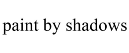 PAINT BY SHADOWS trademark
