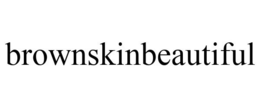 BROWNSKINBEAUTIFUL trademark