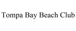 TOMPA BAY BEACH CLUB trademark