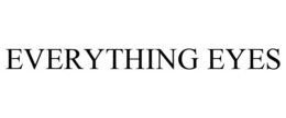 EVERYTHING EYES trademark