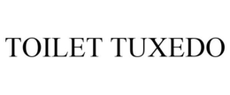 TOILET TUXEDO trademark