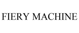 FIERY MACHINE trademark